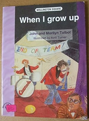 Seller image for Wellington Square Reinforcement Reader Level 5 - When I Grow Up for sale by WeBuyBooks