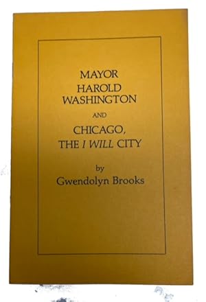 Mayor Harold Washington and Chicago, The I Will City