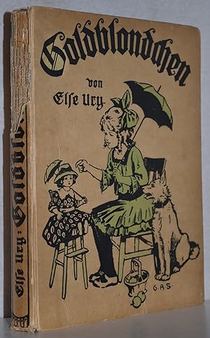 Goldblondchen. Märchen und Erzählungen für Kinder von 7-11 Jahren. M. 1 Titelbild in Vierfarbendr...