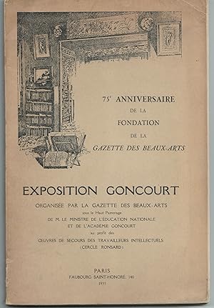 Exposition Goncourt organisée par La Gazette des Beaux-Arts. 75e anniversaire de la Fondation de ...