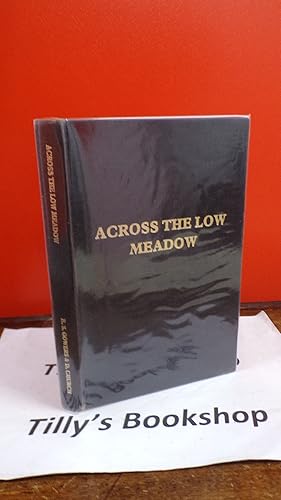 Seller image for Across The Low Meadow; Halling, A Village On The Medway for sale by Tilly's Bookshop