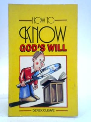 Bild des Verkufers fr How To Know God's Will zum Verkauf von World of Rare Books