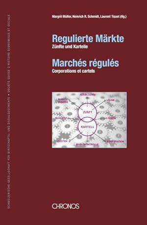 Bild des Verkufers fr Regulierte Maerkte: Znfte und Kartelle - Marchs rguls: Corporations et cartels zum Verkauf von moluna