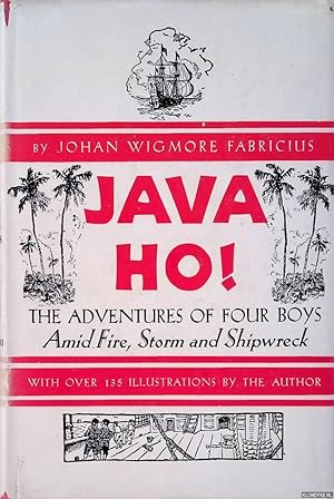 Seller image for Java Ho! The Adventures of Four Boys: Amid Fire, Storm and Shipwreck for sale by Klondyke