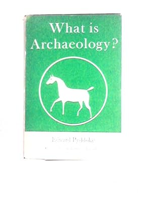 Bild des Verkufers fr What is Archaeology? zum Verkauf von World of Rare Books
