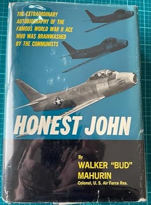 Immagine del venditore per HONEST JOHN: The Autobiography of Walker M. Mahurin venduto da NorthStar Books