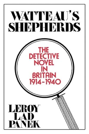 Imagen del vendedor de Watteau's Shepherds: The Detective Novel in Britain, 1914 1940 a la venta por Redux Books