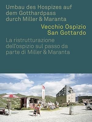 Immagine del venditore per Umbau des Hospizes auf dem Gotthardpass durch Miller & Maranta venduto da moluna