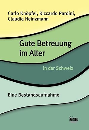 Seller image for Gute Betreuung im Alter in der Schweiz for sale by moluna