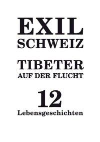 Seller image for Exil Schweiz -Tibeter auf der Flucht for sale by moluna
