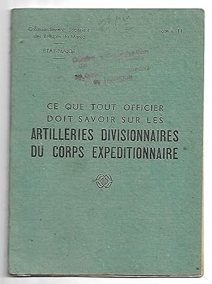 ce que tout Officier doit savoir ARTILLERIES DIVISIONNAIRES CORPS EXPÉDITIONNAIRE