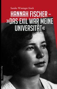 Bild des Verkufers fr Hannah Fischer - Das Exil war meine Universitaet zum Verkauf von moluna