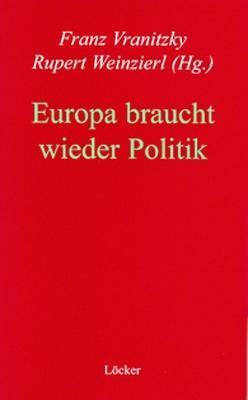 Bild des Verkufers fr Europa braucht wieder Politik zum Verkauf von moluna