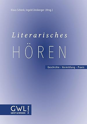 Imagen del vendedor de Literarisches Hoeren. Theorie, Text, Vermittlung a la venta por moluna