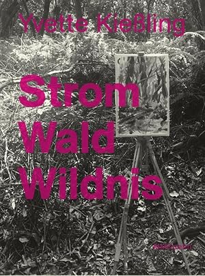 Immagine del venditore per Yvette Kiessling: Strom Wald Wildnis venduto da moluna