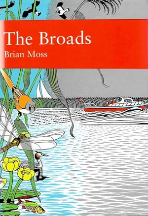 The Broads: The People's Wetland. (New Naturalist 89)