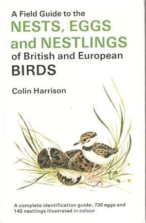 Bild des Verkufers fr A Field Guide to the Nests, Eggs and Nestlings of British and European Birds with North Africa and the Middle East zum Verkauf von PEMBERLEY NATURAL HISTORY BOOKS BA, ABA
