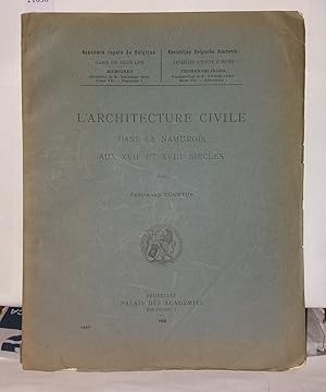 Seller image for L'architecture civile dans le namurois aux XVIIe et XVIIIe sicles for sale by Librairie Albert-Etienne