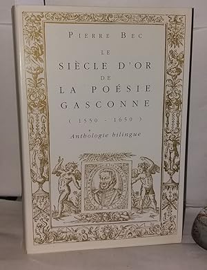 Bild des Verkufers fr Le Sicle d'or de la posie gasconne (1550-1650) zum Verkauf von Librairie Albert-Etienne