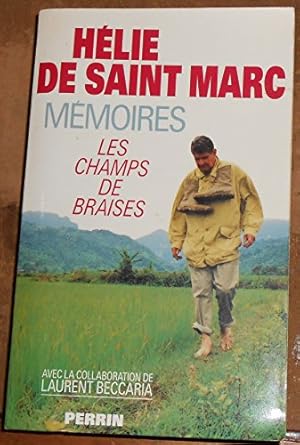 Bild des Verkufers fr Mmoires Les champs de Braise - Hlie de Saint Marc - ditions Perrin zum Verkauf von Ammareal