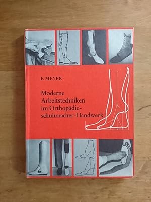 Moderne Arbeitstechniken im Orthopädieschuhmacher-Handwerk