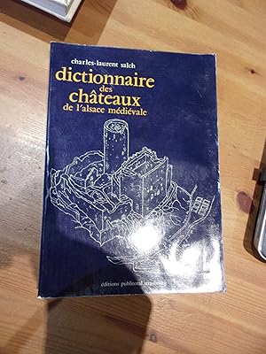 Seller image for Dictionnaire des chteaux de l'Alsace mdivale. for sale by Le livre de sable