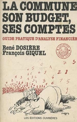 Bild des Verkufers fr La commune, son budget, ses comptes : Guide pratique d'analyse financire (Collection "Pouvoir local") zum Verkauf von Le-Livre