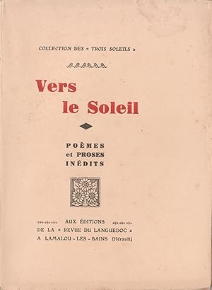 Vers le Soleil. Poèmes et proses inédits.