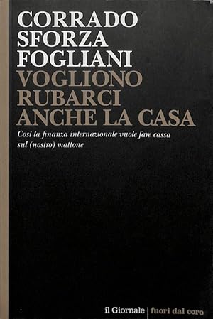 Vogliono rubarci anche la casa. Così la finanza internazionale vuole fare cassa sul nostro mattone