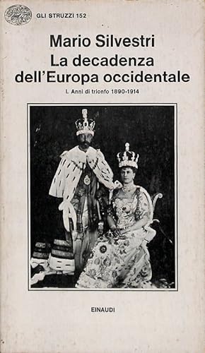 La decadenza dell'Europa ocidentale. Vol. 1. Anni di trionfo 1890-1914
