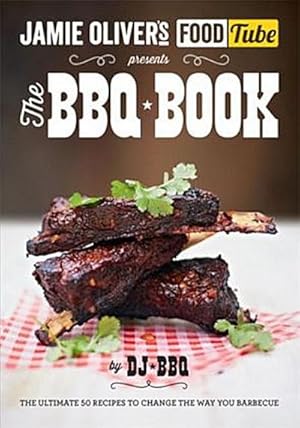 Imagen del vendedor de Jamie's Food Tube: The BBQ Book a la venta por BuchWeltWeit Ludwig Meier e.K.
