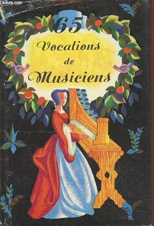 Bild des Verkufers fr De la muique primitive aux contemporains : Soixante-cinq (65) vocations de musiciens. (Collection "Trsor des Jeunes") zum Verkauf von Le-Livre