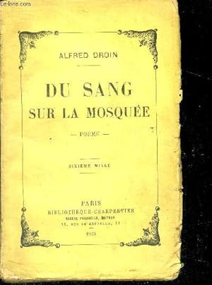 Seller image for Du sang sur la mosquee - poeme - nouvelle edition revue et augmentee - 6e mille for sale by Le-Livre