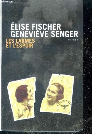 Imagen del vendedor de Les larmes et l'espoir, 1938-1945 - roman a la venta por Le-Livre