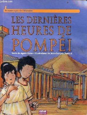 Image du vendeur pour Les dernires heures de Pompi - Collection personnages de l'histoire n7. mis en vente par Le-Livre