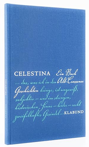 Bild des Verkufers fr Celestina. Ein Buch Alt-Crossener Geschichten. Mit 18 farbigen Bildern und 2 Originallithographien von Steffen Volmer. - zum Verkauf von Antiquariat Tautenhahn