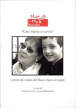 Bild des Verkufers fr Caro nipote ti scrivo": Lettere dei nonni del Basso Sarca ai nipoti. zum Verkauf von Studio Bibliografico Adige