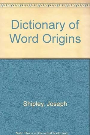 Bild des Verkufers fr Dictionary of Word Origins zum Verkauf von WeBuyBooks