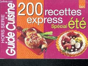 Image du vendeur pour Guide cuisine 200 recettes express special ete -Hors serie mis en vente par Le-Livre