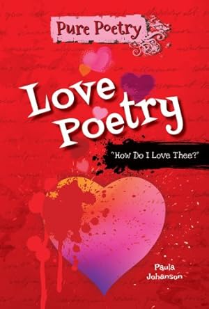 Bild des Verkufers fr Love Poetry: "How Do I Love Thee?" (Pure Poetry) zum Verkauf von WeBuyBooks