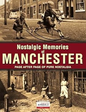 Bild des Verkufers fr Nostalgic Memories of Manchester zum Verkauf von WeBuyBooks