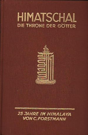 Seller image for Himatschal. Die Throne der Gtter; 25 Jahre im Himalaya. for sale by Brbel Hoffmann