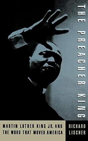 Immagine del venditore per The Preacher King: Martin Luther King, Jr. and the Word that Moved America venduto da WeBuyBooks