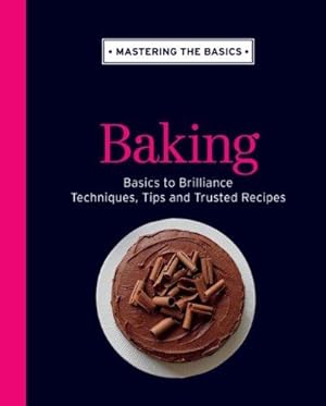 Seller image for Mastering the Basics: Baking for sale by WeBuyBooks