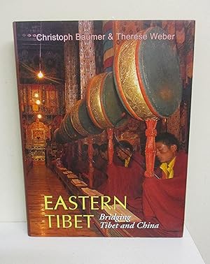Image du vendeur pour Eastern Tibet: Bridging Tibet and China mis en vente par The Book Junction