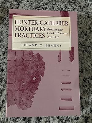 Seller image for Hunter-Gatherer Mortuary Practices During the Central Texas Archaic for sale by TribalBooks