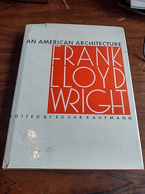 An American architecture: Frank Lloyd Wright