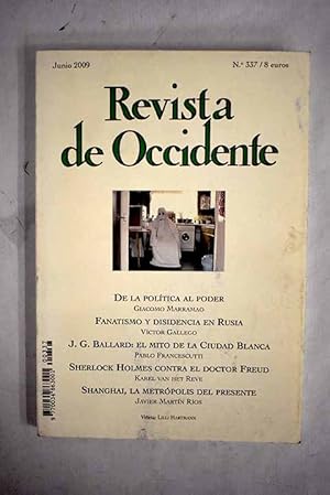 Image du vendeur pour Revista de Occidente, Ao 2009, n 337:: Hyperbol: poltica, poder, potencia; La rebelin de Avakum:: fanatismo y disidencia en Rusia; J. G. Ballard:: muerte y transfiguracin de la Ciudad Blanca; El doctor Freud y Sherlock Holmes; Lorca en Cuba, Cuba en Lorca; El ascensor social a medio gas:: el modelo ingls en vsperas de la Gran Guerra; La cultura de la naturaleza en el anarquismo ibrico; El papel de Shanghai en la historia moderna de China; Dos poetas chinos contemporneos.: Seleccin y presentacin; La historia de una silla; Los mil modos de Saturno; Melancola mis en vente par Alcan Libros