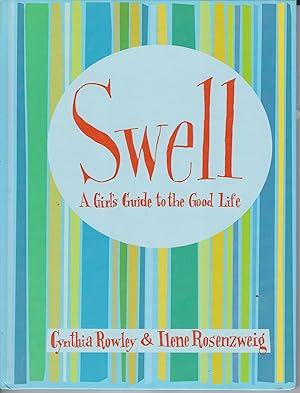 Bild des Verkufers fr Swell: A Girl's Guide to the Good Life zum Verkauf von Robinson Street Books, IOBA