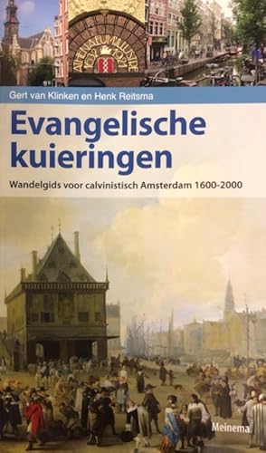 Seller image for Evangelische kuieringen. Wandelgids voor calvinistisch Amsterdam 1600-2000 for sale by Antiquariaat Schot